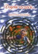 Dogonić sz... - Krystyna Falińska -  books from Poland