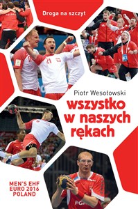 Obrazek Wszystko w naszych rękach Historia reprezentacji Polski w piłce ręcznej liczona w sekundach