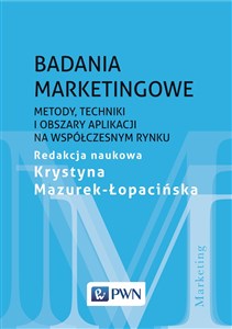Picture of Badania marketingowe Metody, techniki i obszary aplikacji na współczesnym rynku