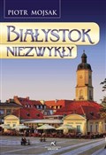 Białystok ... - Piotr Mojsak -  Polish Bookstore 
