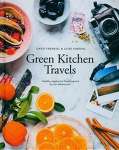 Obrazek Green Kitchen Travels Healthy Vegetarian Food Inspired by Our Adventures