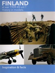 Obrazek Finland at War 1939-45 vol. 1: History in models