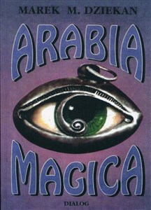 Obrazek Arabia magica Wiedza tajemna u Arabów przed islamem