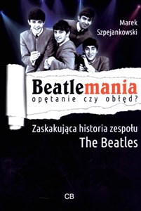 Picture of Beatlemania. Opętanie czy obłęd?