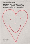 polish book : Moja albin... - Andrzej Barański