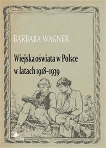 Picture of Wiejska oświata w Polsce w latach 1918-1939