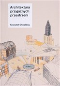 Polska książka : Architektu... - Krzysztof Chwalibóg