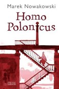 Homo Polon... - Marek Nowakowski -  Książka z wysyłką do UK