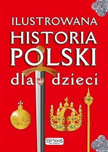 Picture of Ilustrowana historia Polski dla dzieci