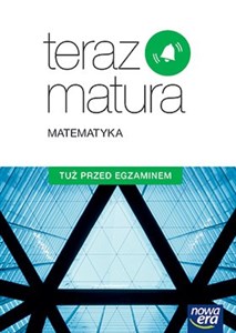 Picture of Teraz matura Matematyka Poziom podstawowy Tuż przed egzaminem Szkoła ponadgimnazjalna