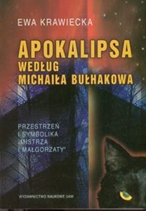 Picture of Apokalipsa według Michaiła Bułhakowa Przestrzeń i symbolika "Mistrza i Małgorzaty"