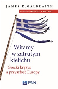 Picture of Witamy w zatrutym kielichu Grecki kryzys a przyszłość Europy