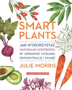 Obrazek Smart Plants Jak wykorzystać naturalne nootropiki, by usprawnić myślenie, koncentrację i pamięć