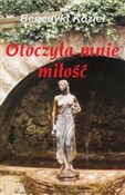Otoczyła m... - Benedykt Kozieł -  Polish Bookstore 