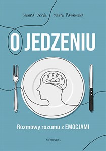 Picture of Jedzenie emocjonalne i inne podjadania Jak poprawić swoje relacje z jedzeniem