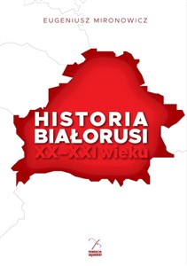 Picture of Historia Białorusi XX-XXI wieku