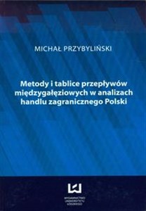 Picture of Metody i tablice przepływów międzygałęziowych w analizach handlu zagranicznego w Polsce