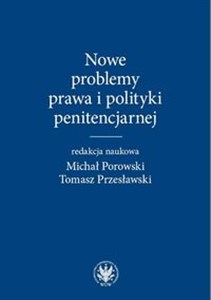 Picture of Nowe problemy prawa i polityki penitencjarnej
