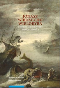 Picture of Jonasz w brzuchu wieloryba Czesław Miłosz wobec nowoczesności