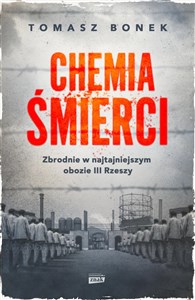 Picture of Chemia śmierci Zbrodnie w najtajniejszym obozie III Rzeszy