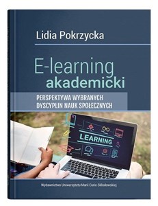 Picture of E-learning akademicki. Perspektywa wybranych dyscyplin nauk społecznych