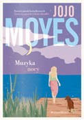 Muzyka noc... - Jojo Moyes -  Polish Bookstore 