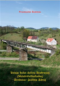 Picture of Dzieje kolei doliny Bystrzycy (Weistritzhalbahn) Świdnica-Jedlina Zdrój