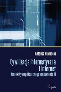 Picture of Cywilizacja informatyczna i Internet Konteksty współczesnego konsumenta TI