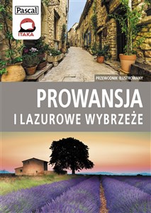 Obrazek Prowansja i Lazurowe Wybrzeże Przewodnik ilustrowany