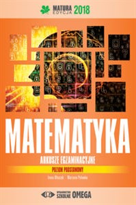Picture of Matematyka Matura 2018 Arkusze egzaminacyjne poziom podstawowy