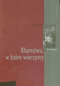 Picture of Kłamstwa w które wierzymy