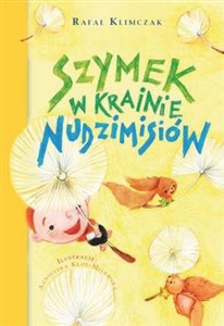 Obrazek Szymek w krainie Nudzimisiów