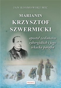 Obrazek Marianin Krzysztof Szwermicki - apostoł...