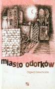 Miasto Odo... - Olgerd Dziechciarz -  Książka z wysyłką do UK