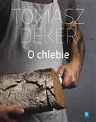 polish book : Chleb - Tomasz Deker