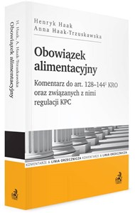 Obrazek Obowiązek alimentacyjny Komentarz do art. 128–144(1) KRO oraz związanych z nimi regulacji KPC