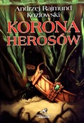 polish book : Korona Her... - Andrzej Rajmund Kozłowski