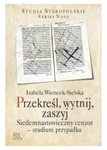 Picture of Przekreśl, wytnij, zaszyj Siedemnastowieczny cenzor – studium przypadku