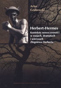 Picture of Herbert Hermes Konteksty nowoczesności w esejach, dramatach i wierszach Zbigniewa Herberta.