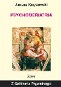 Psychogeri... - Janusz Krzyżowski -  foreign books in polish 
