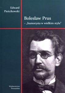 Picture of Bolesław Prus Humorysta w wielkim stylu Studia i szkice