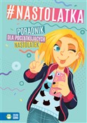 polish book : Nastolatka... - Aniela Cholewińska-Szkolik, Anna Chromy, Marta Kawczyńska, Aleksandra Granica-Bieranowska, Agieszka 