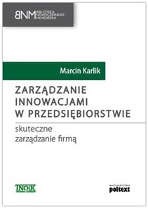 Obrazek Zarządzanie innowacjami w przedsiębiorstwie skuteczne zarządzanie firmą