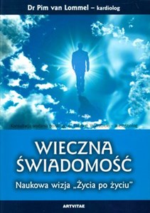 Picture of Wieczna świadomość Naukowa wizja życia po życiu