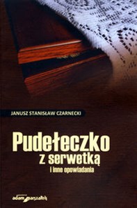 Picture of Pudełeczko z serwetką i inne opowiadania