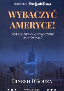 Picture of Wybaczyć Ameryce Czyli co Stany Zjednoczone dały światu?