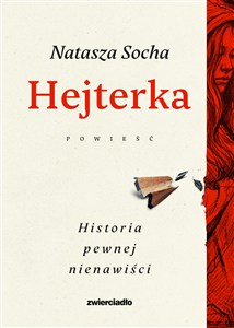 Picture of Hejterka. Historia pewnej nienawiści