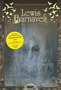Picture of Lewis Barnavelt na tropie tajemnic. Duch w lustrze