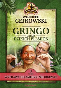 Picture of Gringo wśród dzikich plemion. Część 3 Wyprawy do Ameryki Środkowej