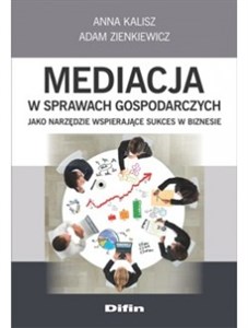 Picture of Mediacja w sprawach gospodarczych jako narzędzie wspierające sukces w biznesie